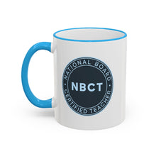 Load image into Gallery viewer, NBCT Mug - National Board Certified Teacher Mug