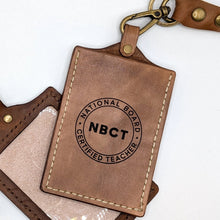 Load image into Gallery viewer, NBCT Handmade Leather ID Badge Holder - National Board Certified Teacher