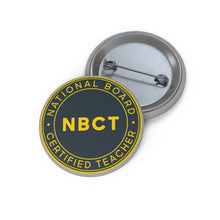 Load image into Gallery viewer, NBCT Pin Buttons - National Board Certified Teacher
